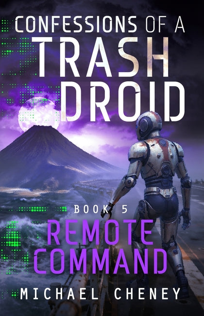 Remote Command: A sci-fi adventure thriller for adults who love robot fiction