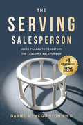The Serving Salesperson: Seven Pillars to Transform the Customer Relationship