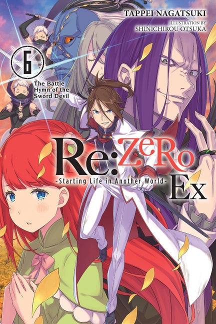 RE: Zero -Starting Life in Another World- Ex, Vol. 6 (Light Novel): The Battle Hymn of the Sword Devil