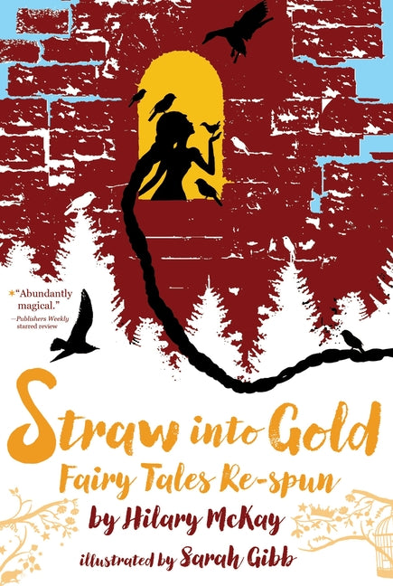 Straw Into Gold: Fairy Tales Re-Spun