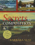 Secrets to Composition: 14 Formulas for Landscape Painting (Reprint)