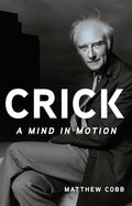 Crick: A Mind in Motion