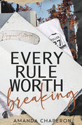 Every Rule Worth Breaking: Alternate Edition: Alternate Edition: Alternate