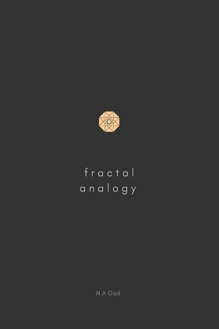 Fractal Analogy: A logical exploration of the physical and metaphysical