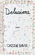 Delusions: Of Grandeur, of Romance, of Progress