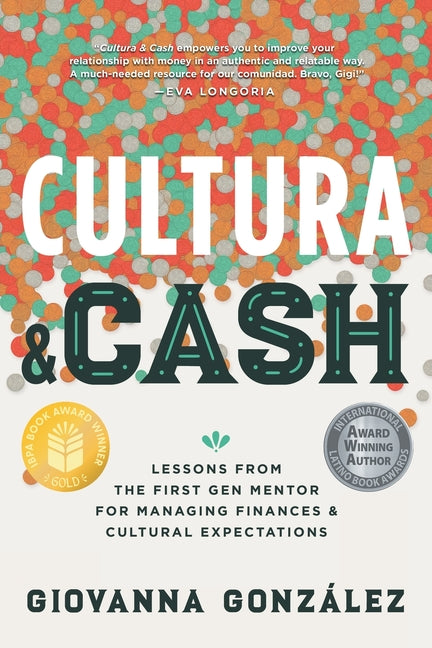 Cultura and Cash: Lessons from the First Gen Mentor for Managing Finances and Cultural Expectations
