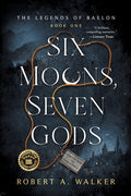 Six Moons, Seven Gods