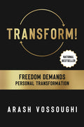 Transform!: Freedom Demands Personal Transformation