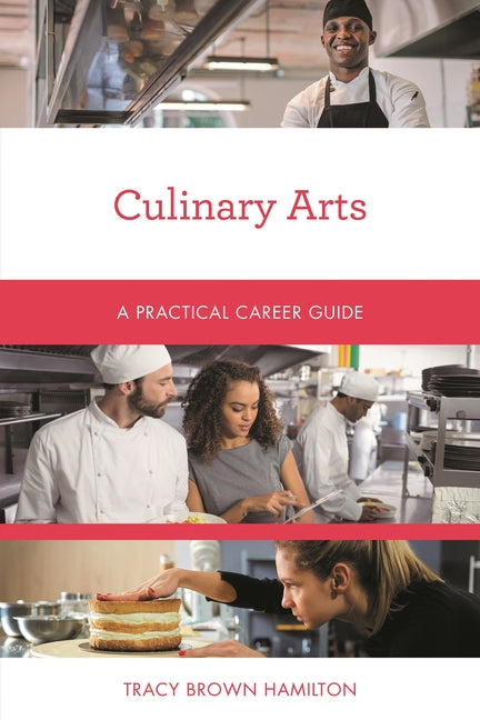 Culinary Arts: A Practical Career Guide