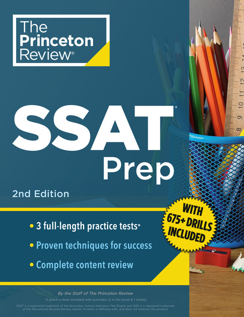 Princeton Review SSAT Prep, 2nd Edition: 3 Practice Tests + Review & Techniques + Drills