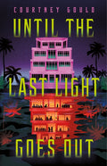 Until the Last Light Goes Out