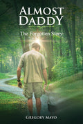 Almost Daddy: The Forgotten Story