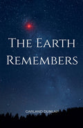 The Earth Remembers