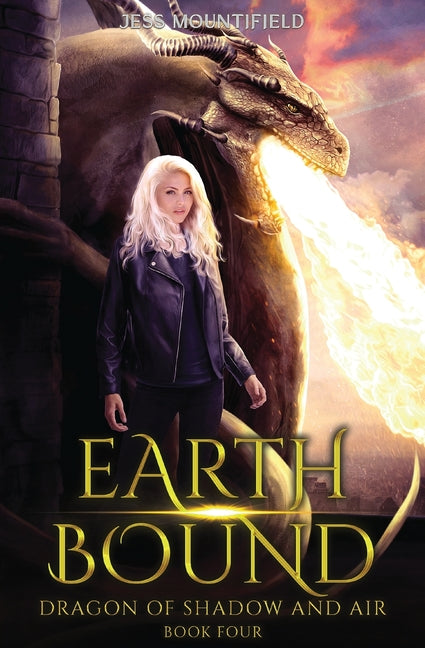 Earth Bound: Dragon of Shadow and Air Book 4