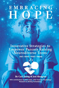 Embracing Hope: Innovative Strategies to Empower Parents Raising Neurodiverse Teens