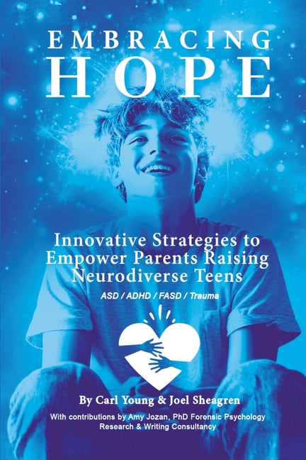 Embracing Hope: Innovative Strategies to Empower Parents Raising Neurodiverse Teens