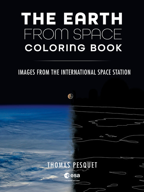 The Earth from Space Coloring Book: Images from the International Space Station