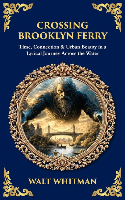 Crossing Brooklyn Ferry: Time, Connection & Urban Beauty in a Lyrical Journey Across the Water
