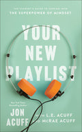 Your New Playlist: The Student's Guide to Tapping Into the Superpower of Mindset