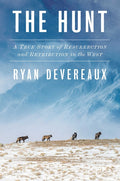 The Hunt: A True Story of Resurrection and Retribution in the West
