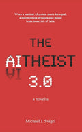 The AItheist 3.0: a novella