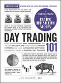 Day Trading 101, 2nd Edition: From Understanding Risk Management and Creating Trade Plans to Recognizing Market Patterns and Using Automated Software,