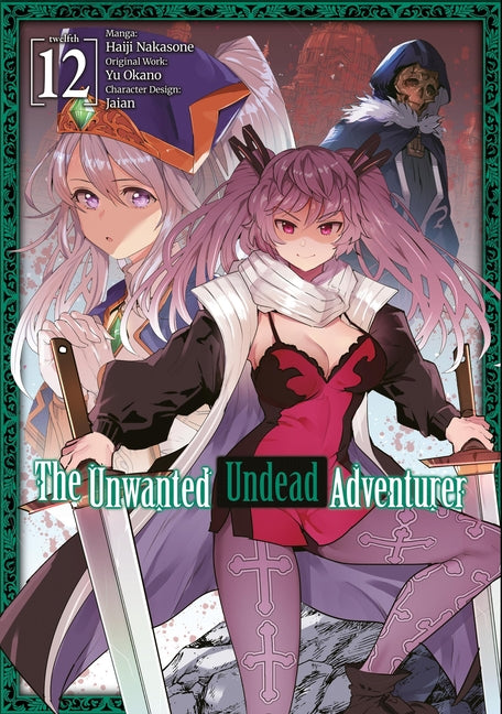The Unwanted Undead Adventurer (Manga): Volume 12