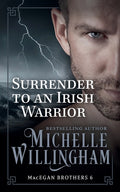 Surrender to an Irish Warrior: (Bonus story "Pleasured by the Viking" included!)