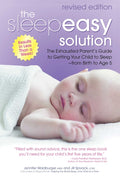 The Sleepeasy Solution: The Exhausted Parent's Guide to Getting Your Child to Sleep from Birth to Age 5--Revised Edition