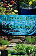 Harvesting Rainwater for Your Home: Design, Install, and Maintain a Self-Sufficient Water Collection and Storage System in 5 Simple Steps for DIY begi