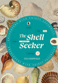 The Shell Seeker: Encounters with Thirty Seashells