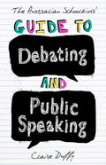 The Australian Schoolkids' Guide to Debating and Public Speaking