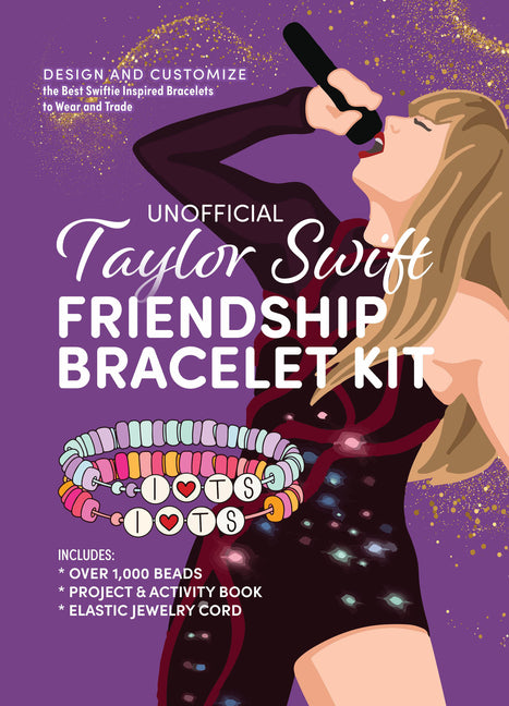 Unofficial Taylor Swift Friendship Bracelet Kit: Design and Customize the Best Swiftie Inspired Bracelets to Wear and Trade - Includes: Over 1,000 Bea