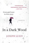 In a Dark Wood: A Memoir