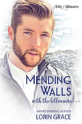 Mending Walls with the Billionaire: A Clean Billionaire Romance