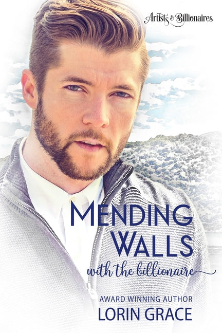 Mending Walls with the Billionaire: A Clean Billionaire Romance