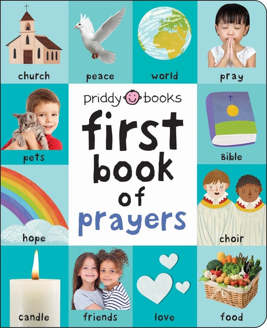 First 100 Book of Prayers: A Padded Book--Perfect for Little Hands to Hold