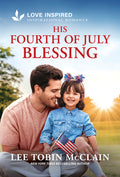 His Fourth of July Blessing: An Uplifting Inspirational Romance (Original)