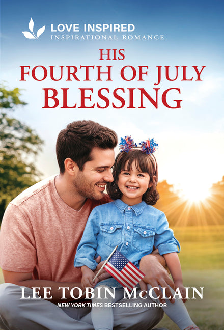 His Fourth of July Blessing: An Uplifting Inspirational Romance (Original)
