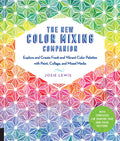 The New Color Mixing Companion: Explore and Create Fresh and Vibrant Color Palettes with Paint, Collage, and Mixed Media--With Templates for Painting Your