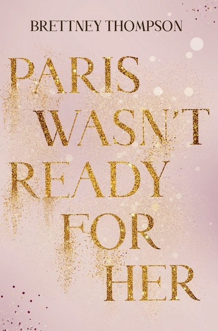 Paris Wasn't Ready for Her