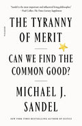 The Tyranny of Merit: Can We Find the Common Good?