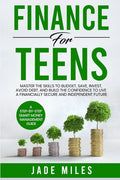 Finance for Teens A Step-by-Step Smart Money Management Guide