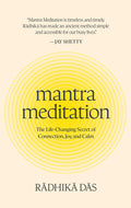 Mantra Meditation: The Life-Changing Secret of Connection, Joy, and Calm