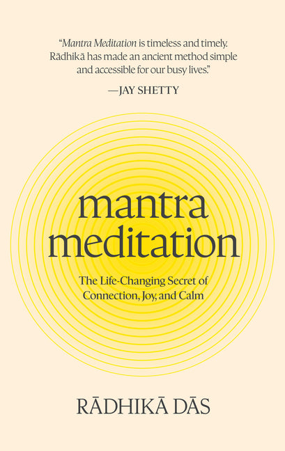 Mantra Meditation: The Life-Changing Secret of Connection, Joy, and Calm