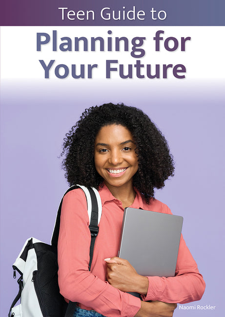 Teen Guide to Planning for Your Future