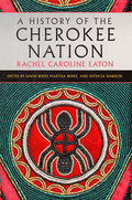 A History of the Cherokee Nation: Volume 26