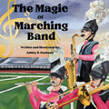 The Magic of Marching Band