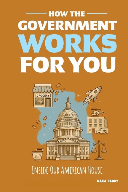 How the Government Works for You