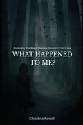 What Happened to Me?: Exploring the Mary Theresa Simpson Cold Case